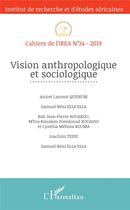 Couverture du livre « Cahiers de l'IREA T.34 ; vision anthropologique et sociologique » de  aux éditions L'harmattan