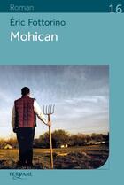 Couverture du livre « Mohican » de Eric Fottorino aux éditions Feryane