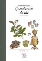 Couverture du livre « Grand traité du thé » de Mireille Gayet aux éditions Le Sureau