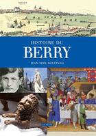 Couverture du livre « Histoire du Berry » de Jean-Noel Deletang aux éditions Geste