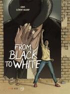 Couverture du livre « From black to white » de Louis Stephane - Bal aux éditions Steinkis