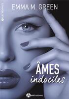 Couverture du livre « Âmes indociles » de Emma M. Green aux éditions Editions Addictives