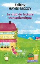 Couverture du livre « Le club de lecture transatlantique » de Felicity Hayes-Mccoy aux éditions Libra Diffusio