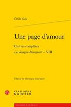 Couverture du livre « Une page d'amour ; oeuvres complètes ; les Rougon-Macquart Tome 8 » de Émile Zola aux éditions Classiques Garnier