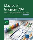 Couverture du livre « Macros et langage VBA : Découvrez la programmation sous excel (2e édition) » de Jean-Philippe Andre aux éditions Eni