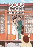 Couverture du livre « Sous le ciel de Tokyo... Tome 1 » de Seiho Takizawa aux éditions Delcourt