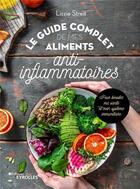 Couverture du livre « Le guide complet de mes aliments anti-inflammatoires : pour booster ma santé et mon système immunitaire » de Lizzie Streit aux éditions Eyrolles