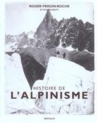 Couverture du livre « Histoire de l'alpinisme » de Frison-Roche/Jouty aux éditions Arthaud