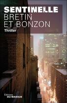 Couverture du livre « Sentinelle » de Bretin/Bonzon aux éditions Editions Du Masque