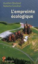 Couverture du livre « L'empreinte écologique » de Aurelien Boutaud et Natacha Gondran aux éditions La Decouverte