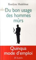 Couverture du livre « Du bon usage des hommes mûrs » de Madelenat-R aux éditions Lattes