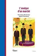 Couverture du livre « L'analyse d'un marché (3e édition) » de Veronique Boulocher et Sabine Flambard aux éditions Vuibert
