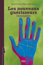 Couverture du livre « Les nouveaux guérisseurs » de Laurent Pordie et Emmanuelle Simon aux éditions Ehess