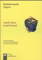 Couverture du livre « Tantôt dièse, tantôt bémol » de Rabindranath Tagore aux éditions La Difference