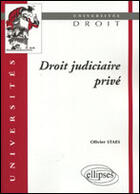 Couverture du livre « Droit judiciaire prive » de Olivier Staes aux éditions Ellipses
