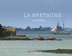 Couverture du livre « La Bretagne » de Emmanuel Berthier aux éditions Ouest France