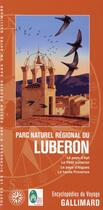 Couverture du livre « Parc natuel régional du Luberon ; Le pays d'Apt, le Petit Luberon, le pays d'Aigues, la haute Provence (édition 2015) » de Collectif Gallimard aux éditions Gallimard-loisirs