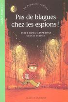 Couverture du livre « Pas de blagues ches les espions » de Rota Gasperoni aux éditions Actes Sud