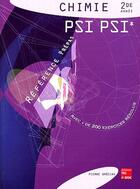 Couverture du livre « Chimie PSI PSI ; 2e année ; référence prépas ; avec + de 200 exercices résolus » de Pierre Grecias aux éditions Tec Et Doc