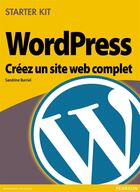Couverture du livre « Wordpress ; créez un site Web complet » de Sandrine Burriel aux éditions Pearson