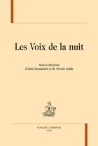 Couverture du livre « Les voix de la nuit » de Montandon/Alain et Sylvain Ledda aux éditions Honore Champion