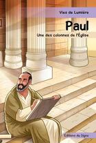 Couverture du livre « Paul ; une des colonnes de l'Eglise » de Thomas Tessier et Monique Plassard aux éditions Signe
