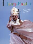 Couverture du livre « Jean-Paul II (édition 2011) » de Xavier Lecoeur aux éditions Bayard Jeunesse