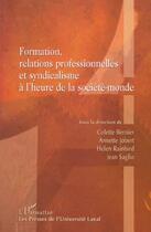 Couverture du livre « Formation relations professionnelles et syndicalisme a » de Bernier Jobert/Rainb aux éditions L'harmattan