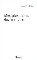 Couverture du livre « Mes plus belles déclarations » de Laurie Scodeller aux éditions Publibook