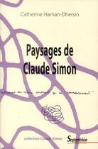 Couverture du livre « Paysages de claude simon » de Haman-Dersin C. aux éditions Pu Du Septentrion