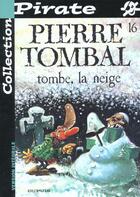 Couverture du livre « Pierre Tombal Tome 16 : tombe, la neige » de Marc Hardy et Raoul Cauvin aux éditions Dupuis