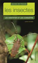 Couverture du livre « Guide de poche les insectes ; les identifier et les connaître » de Ulrich Schmid aux éditions Chantecler