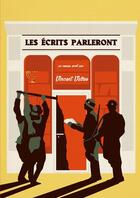 Couverture du livre « Les écrits parleront » de Vincent Vallee aux éditions Le Livre En Papier