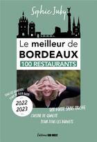 Couverture du livre « Le meilleur de Bordeaux (édition 2022/2023) » de Sophie Juby aux éditions Sud Ouest Editions