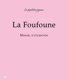 Couverture du livre « La foufoune ; manuel d'utilisation » de Les Pipelettes Joyeuses aux éditions City Editions