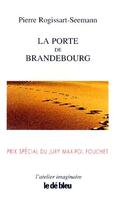 Couverture du livre « La porte de Brandebourg » de Pierre Rogissart-Seemann aux éditions L'idee Bleue