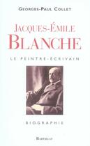 Couverture du livre « Jacques-emile blanche le peintre-ecrivain » de Georges-Paul Collet aux éditions Bartillat