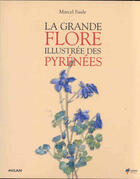 Couverture du livre « La grande flore illustree des pyrenees » de Marcel Saule aux éditions Rando