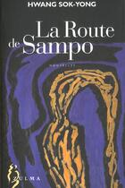 Couverture du livre « La route de sampo » de Sok-Yong Hwang aux éditions Zulma