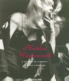 Couverture du livre « Hidden underneath ; a hitory of lingerie » de Farid Chenoune aux éditions Assouline