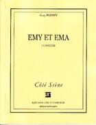 Couverture du livre « Emy et Ema » de Guy Foissy aux éditions Art Et Comedie