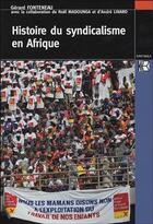 Couverture du livre « Histoire du syndicalisme en Afrique » de Gerard Fonteneau aux éditions Karthala