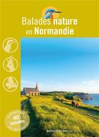 Couverture du livre « Balades nature ; en Normandie (édition 2019) » de  aux éditions Belles Balades