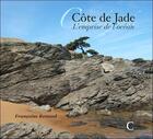 Couverture du livre « Côte de Jade ; l'emprise de l'océan » de Renaud Francoise aux éditions Clc