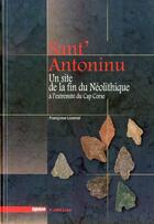 Couverture du livre « Sant'Antoninu ; un site de la fin du Néolithique à l'extrêmité du Cap Corse » de Francoise Lorenzi aux éditions Albiana