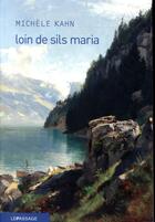 Couverture du livre « Loin de Sils Maria » de Michele Kahn aux éditions Le Passage