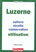 Couverture du livre « Luzerne » de Mauries Mathieu aux éditions France Agricole