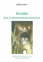 Couverture du livre « Études sur le monachisme byzantin » de Julien Leroy aux éditions Bellefontaine