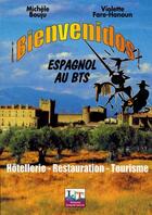 Couverture du livre « Bienvenidos ; espagnol au BTS ; hôtellerie, restauration, tourisme » de Bouju aux éditions Delagrave