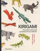 Couverture du livre « Kirigami : d'un petit traité du pli au bestiaire d'un architecte » de Olivier Leblois aux éditions Parentheses